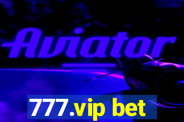 777.vip bet